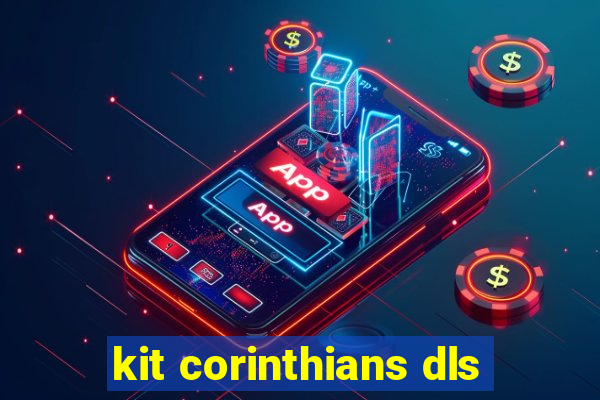 kit corinthians dls